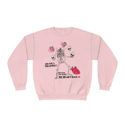 ARE YOU A TREADMILL? BEACUSE YOU MAKE MY HEART RACE- CREWNECK