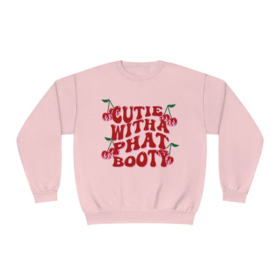 CUTIE WITH A PHAT BOOTY- CREWNECK- ERA